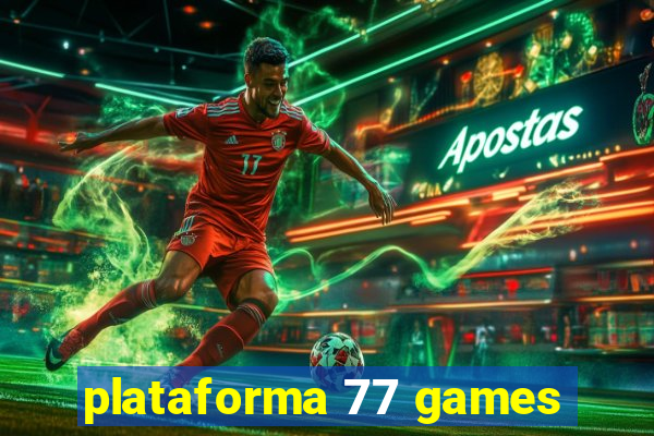 plataforma 77 games